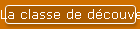 La classe de dcouverte