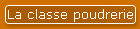 La classe poudrerie