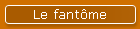 Le fantme