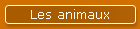 Les animaux